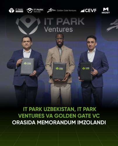IT Park Uzbekistan, IT Park Ventures va Golden Gate VC o‘rtasida memorandum imzolandi