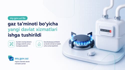 my.gov.uz'da gaz ta’minoti bo‘yicha yangi davlat xizmatlari ishga tushirildi