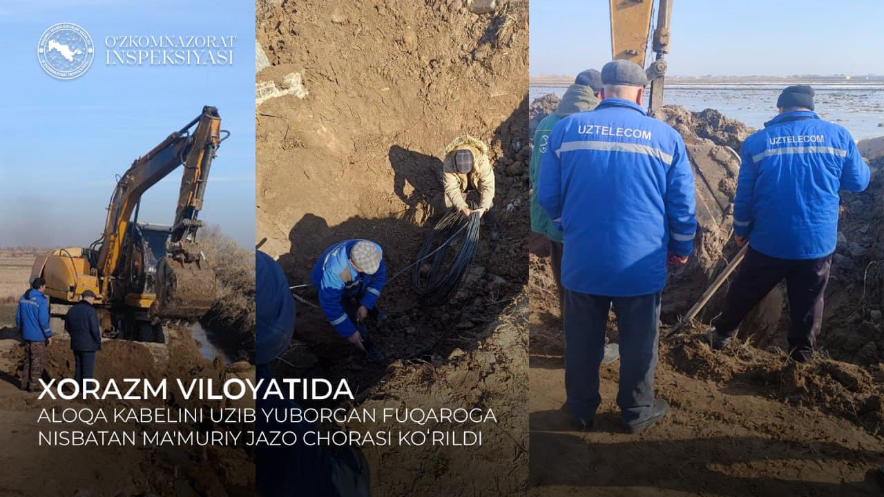 Xorazm viloyatida aloqa kabelini uzib yuborgan fuqaroga nisbatan ma'muriy jazo chorasi koʻrildi